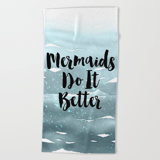 Mermaids Do It Better Beach Towel