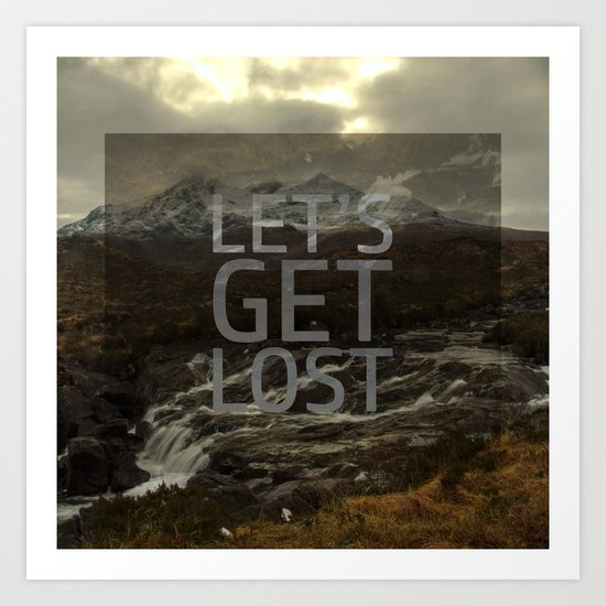 LET'S GET LOST Art Print