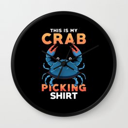 This Is My Crab Picking Shirt Wall Clock