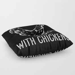 Life is better with chickens Floor Pillow