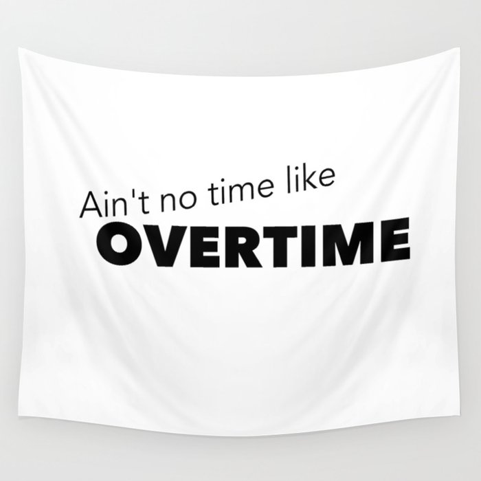 Overtime Wall Tapestry By Heymollymolly Society6