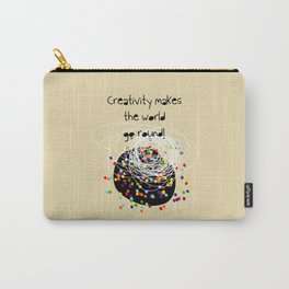 Creativity makes the world go round! Carry-All Pouch