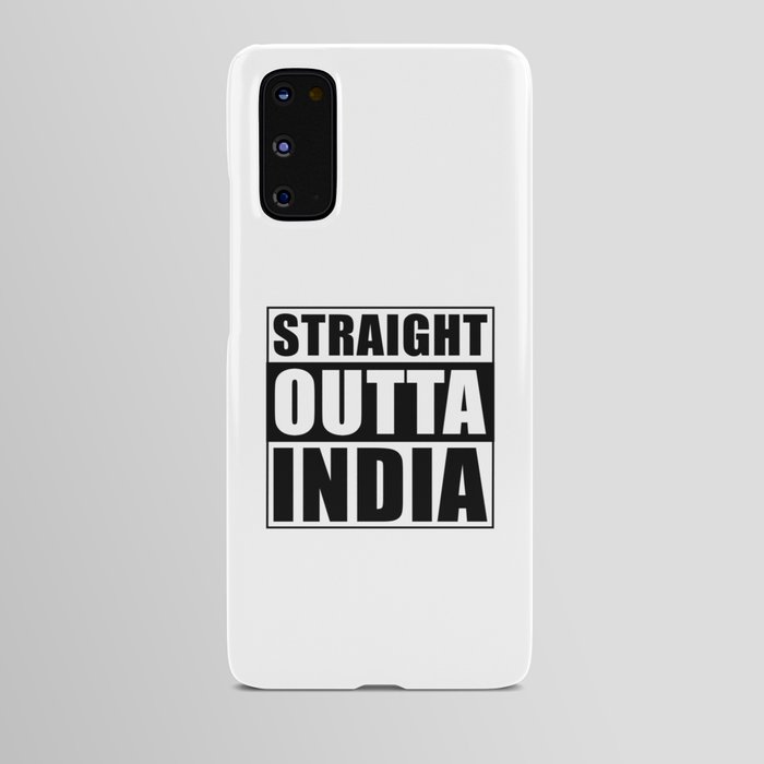 Straight Outta India Android Case