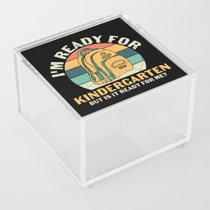 Ready For Kindergarten Is It Ready For Me Acrylic Box