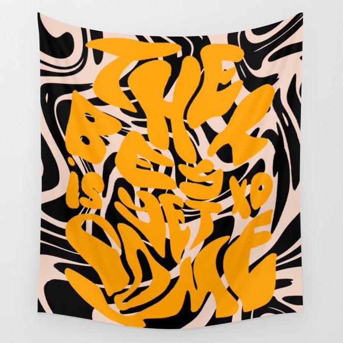 The Best is Yet to Come Wall Tapestry by Chromoeye Society6