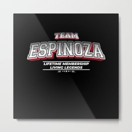 Team ESPINOZA Family Surname Last Name Member Metal Print | Mom, Espinoza, Dad, Mommy, Sister, Father, Christmas, Daddy, Birthday, Aunt 