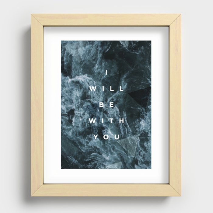 I Will Be With You Recessed Framed Print