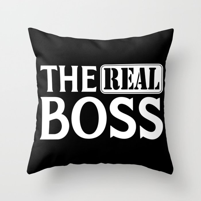 The Real Boss Funny Couples Quote Throw Pillow