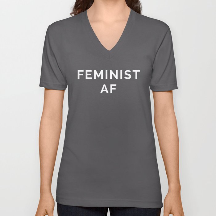 Feminist AF Women Power Positive Female Quote V Neck T Shirt