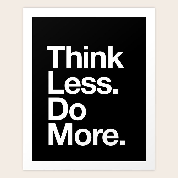 Мотивация do more. Think less live more. Think less. Think less do more. I think about you надпись.