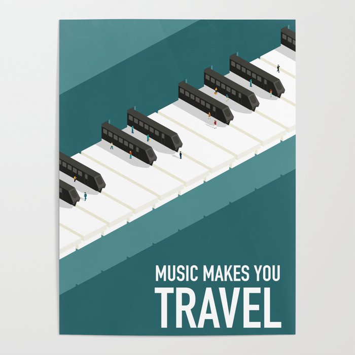 Music makes you travel Poster