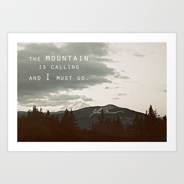 The Mountain is Calling Art Print