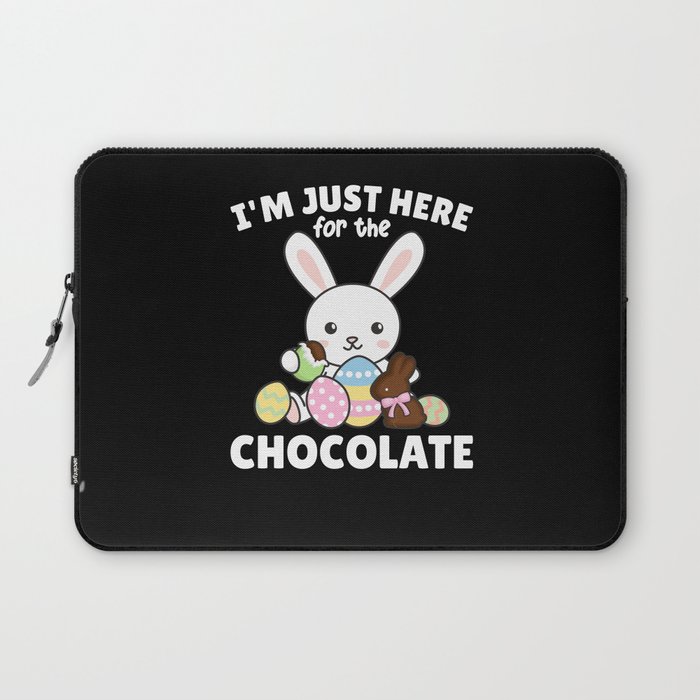 I'm Just Here For The chocolate Sweets Bunnies Laptop Sleeve