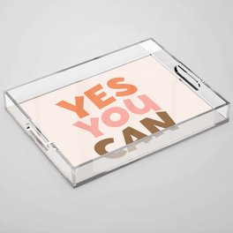 Yes You Can Quote Acrylic Tray