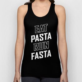 Eat Pasta Run Fasta Unisex Tank Top