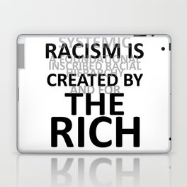 RACISM IS CREATED BY THE RICH Laptop Skin
