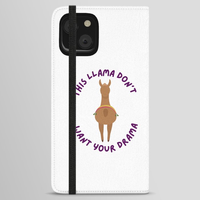 This Llama Don't Want Your Drama iPhone Wallet Case
