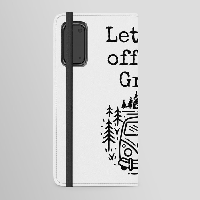 Lets go off the grid Android Wallet Case