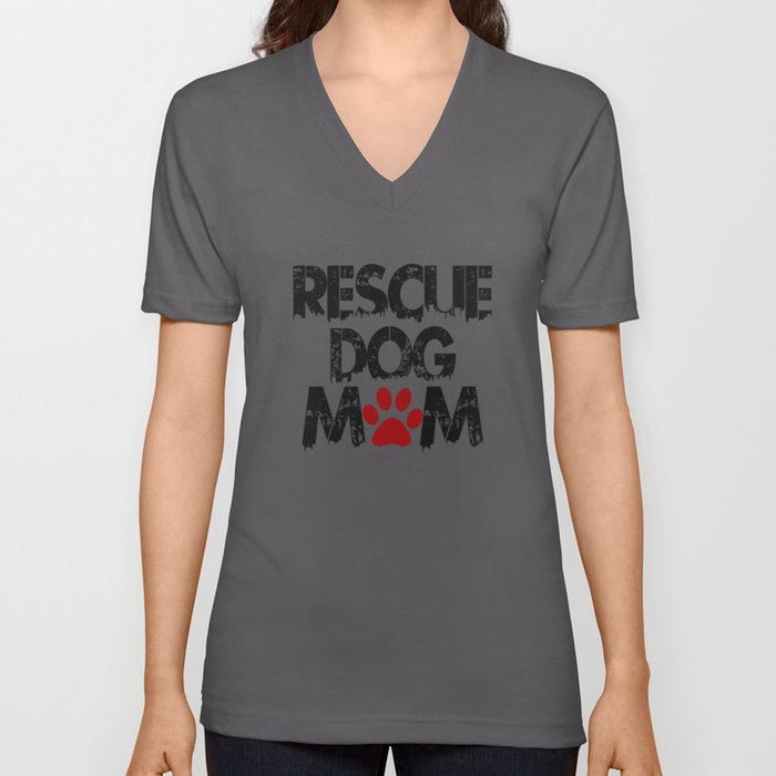 Rescue Dog Mom V Neck T Shirt