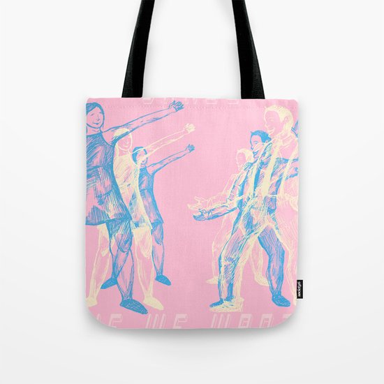 We Can Dance If We Want To Tote Bag