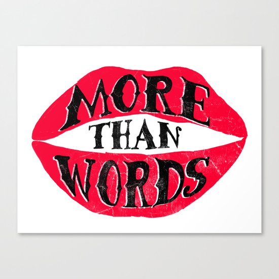More Than Words Canvas Print