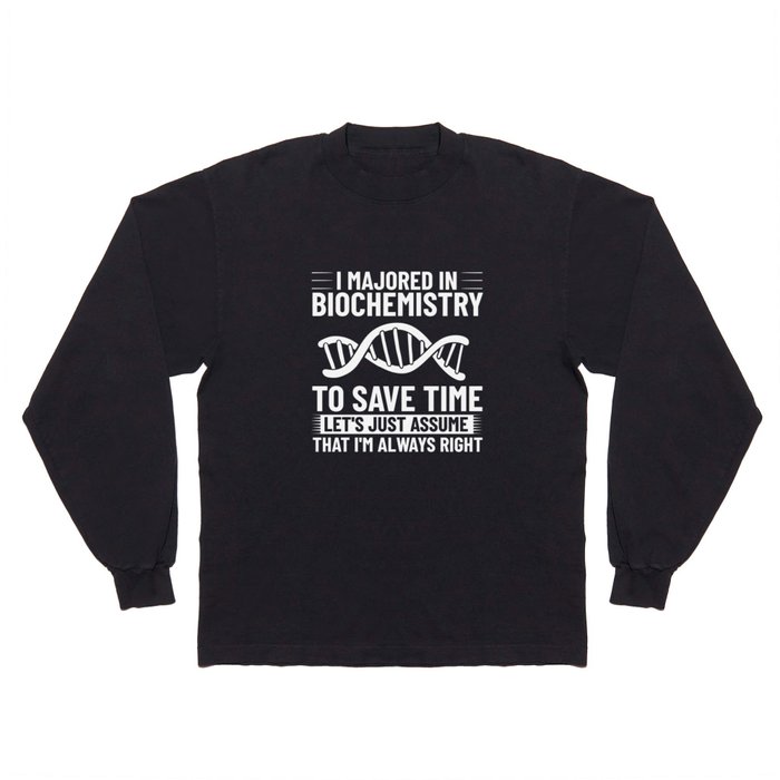 Biochemistry Molecular Biology Biochemist Study Long Sleeve T Shirt