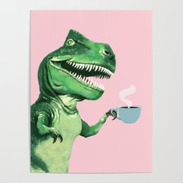 T-Rex Enjoying Coffee in Pink Poster