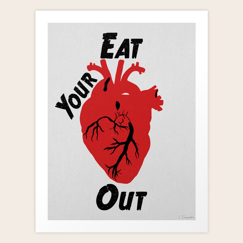 Eat Your Heart Out Art Print By Leanne Simpson Society6