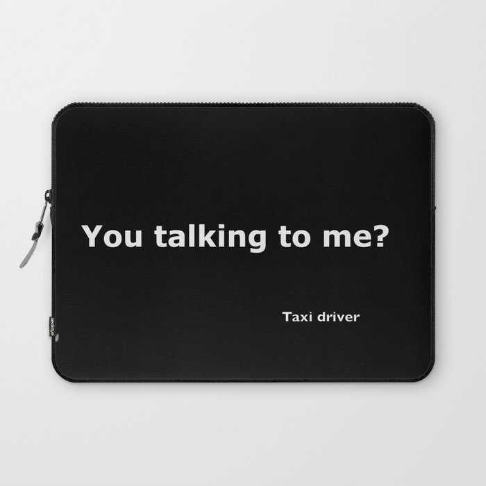 Taxi driver quote Laptop Sleeve