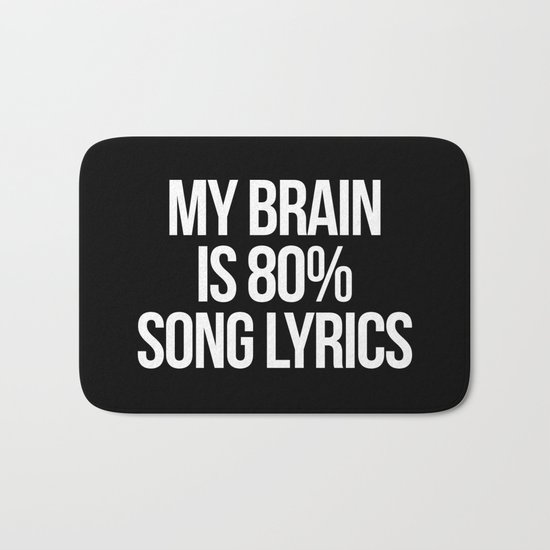 Song Lyrics Funny Quote Bath Mat