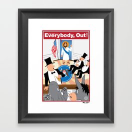 Everybody, Out! Framed Art Print