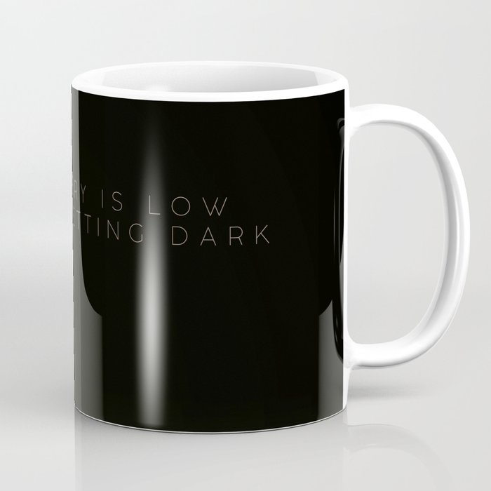 My battery is low and it's getting dark. Coffee Mug