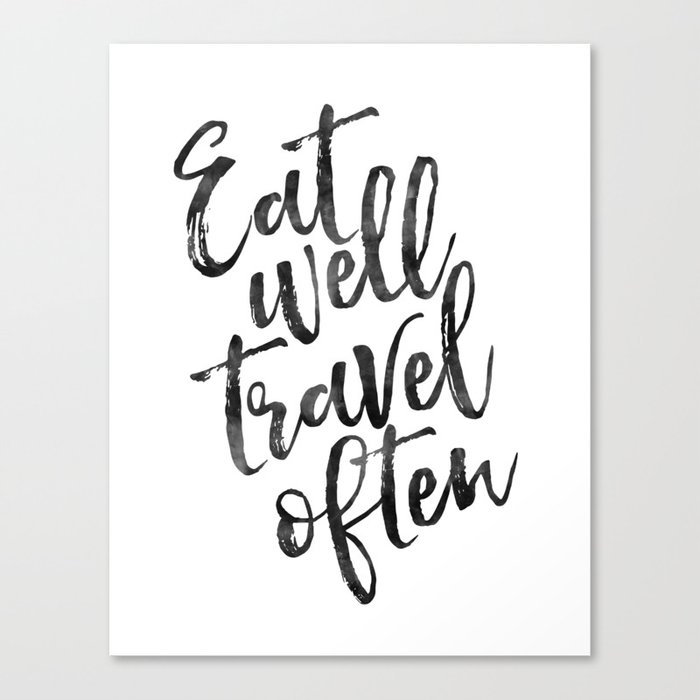 MOTIVATIONAL POSTER,Eat Well Travel Often,Travel Gifts,Inspirational Quote,Kitchen Decor,Quote Print Canvas Print