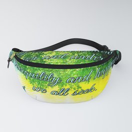 Compassion and understanding  Fanny Pack