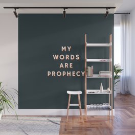 My words are Prophecy, Prophecy, Inspirational, Motivational Wall Mural