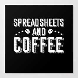 Spreadsheets Spreadsheet accountant accounting Canvas Print
