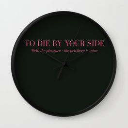 To Die By Your Side Wall Clock