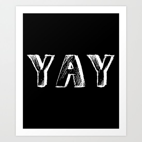 Yay Art Print