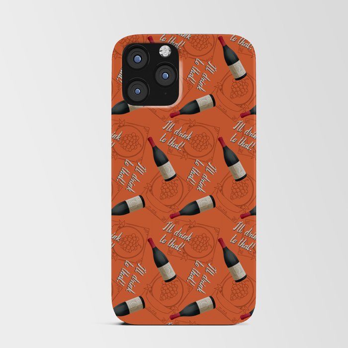 I'll Drink to That! 2021 iPhone Card Case