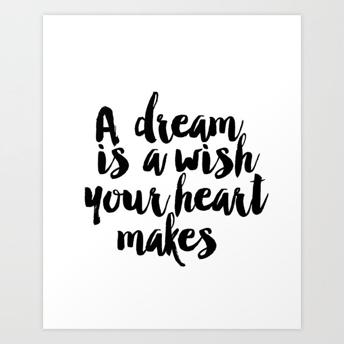 Printable A Dream Is A Wish Your Heart Makes Wall Art Nursery Printable Princess Quote Girl Room Art Print By Nathanmoore209 Society6
