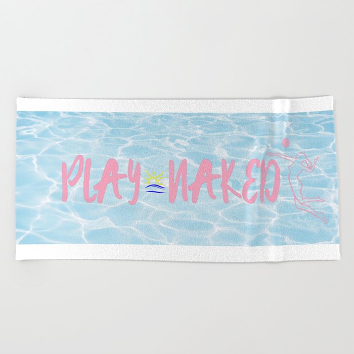 play naked 2 Beach Towel