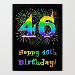 [ Thumbnail: 46th Birthday - Fun Rainbow Spectrum Gradient Pattern Text, Bursting Fireworks Inspired Background Poster ]