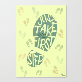 Just Take the First Step Canvas Print