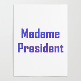Unique- Madame President Poster