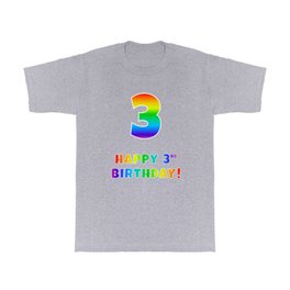 [ Thumbnail: HAPPY 3RD BIRTHDAY - Multicolored Rainbow Spectrum Gradient T Shirt T-Shirt ]