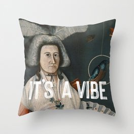 It's A Vibe Throw Pillow