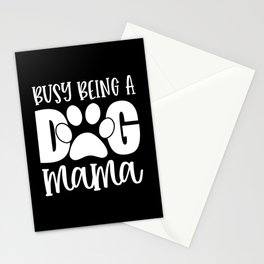 Busy Being A Dog Mama Cute Pet Paw Funny Stationery Card
