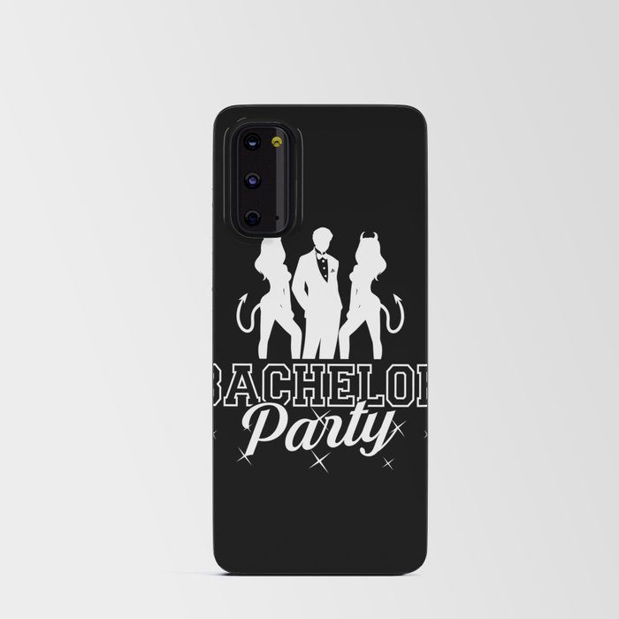 Party Before Wedding Bachelor Party Ideas Android Card Case