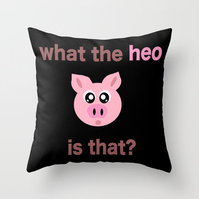 what the heo is that? Throw Pillow