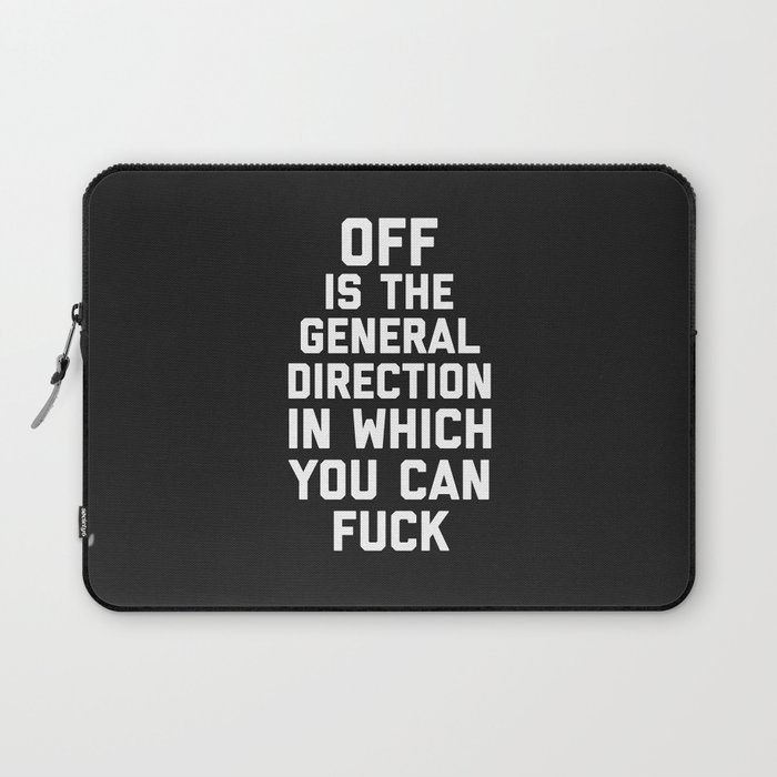 General Direction Funny Quote Laptop Sleeve